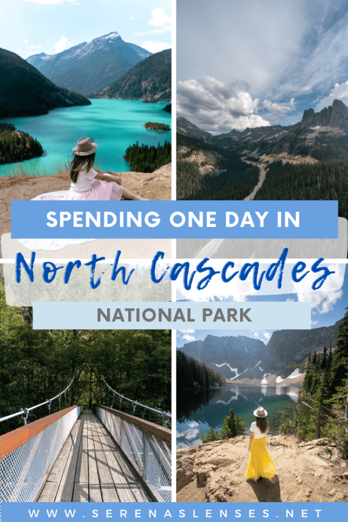 Pinterest Pin: Spending one day in North Cascades National Park with different photos of sceneries in North Cascades. 