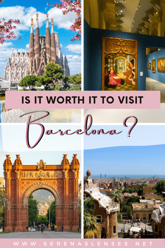 Pinterest Pin: Is it worth it to visit Barcelona | Reasons to visit Barcelona, Spain