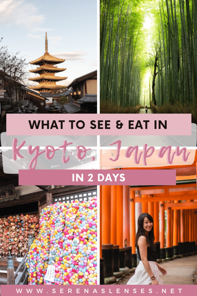 Pinterest Pin: What to see and eat in Kyoto in 2 days - a 2 day Kyoto itinerary showing you the best places to go to in Kyoto, Japan as a first time traveler.